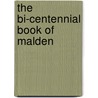 The Bi-Centennial Book Of Malden by A.W. Mcclure