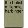 The British Millennial Harbinger by Mr. David King