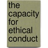The Capacity for Ethical Conduct by David P. Levine
