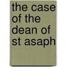 The Case of the Dean of St Asaph by Ronald Cohn