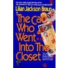 The Cat Who Went Into the Closet door Lillian Jackson Braun