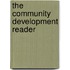 The Community Development Reader