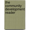The Community Development Reader by Susan Saegert