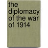The Diplomacy Of The War Of 1914 door Ellery Cory Stowell