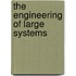 The Engineering of Large Systems