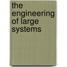 The Engineering of Large Systems door Zelkowitz