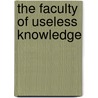 The Faculty of Useless Knowledge by Yury Dombrovsky