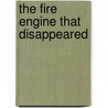 The Fire Engine That Disappeared door Per Wahlöö