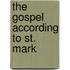 The Gospel According To St. Mark