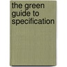 The Green Guide To Specification door Mike Sinclair