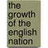 The Growth Of The English Nation