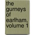 The Gurneys of Earlham, Volume 1