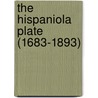 The Hispaniola Plate (1683-1893) door John Bloundelle-Burton