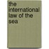 The International Law of the Sea