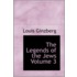 The Legends of the Jews Volume 3