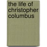 The Life Of Christopher Columbus door Edward Everett Hale