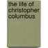 The Life Of Christopher Columbus