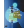 The Manual of Museum Exhibitions door Gail Dexter Lord