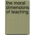 The Moral Dimensions Of Teaching