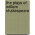 The Plays Of William Shakespeare