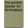 The Pocket Lawyer for Filmmakers door Thomas A. Crowell