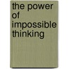 The Power of Impossible Thinking by Yoram J. Wind