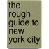 The Rough Guide to New York City