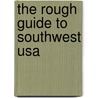 The Rough Guide To Southwest Usa door Greg Ward