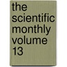 The Scientific Monthly Volume 13 door American Association for the Science