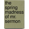 The Spring Madness of Mr. Sermon door R.F. Delderfield