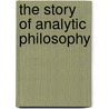 The Story of Analytic Philosophy door Anat Biletzki