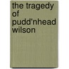 The Tragedy Of Pudd'Nhead Wilson door Samuel Langhorne Clemens