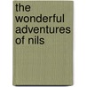 The Wonderful Adventures of Nils door Thea Kliros