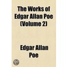 The Works of Edgar Allan Poe ... door Edwin Markham