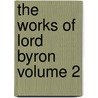 The Works of Lord Byron Volume 2 door George Gordon Byron Byron