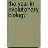The Year in Evolutionary Biology by Timothy A. Mousseau