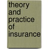Theory and Practice of Insurance by J. Francois Outreville