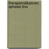 Therapieindikatoren Aphasie Tina door Beate Kolonko