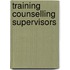 Training Counselling Supervisors