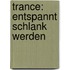Trance: Entspannt schlank werden