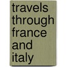 Travels Through France and Italy door Tobias George Smollett