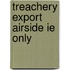 Treachery Export Airside Ie Only