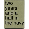 Two Years and a Half in the Navy door E[Noch] C[Obb] Wines