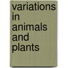 Variations In Animals And Plants door Horace Middleton Vernon
