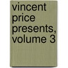 Vincent Price Presents, Volume 3 door M.J. Elliott