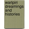 Warlpiri Dreamings and Histories by Peggy Rockman Napaljarri