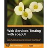 Web Services Testing With Soapui by Charitha Kankanamge