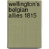 Wellington's Belgian Allies 1815