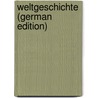 Weltgeschichte  (German Edition) by Johann Gottfried Eichhorn