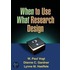 When to Use What Research Design